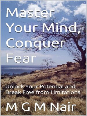 cover image of Master Your Mind, Conquer Fear